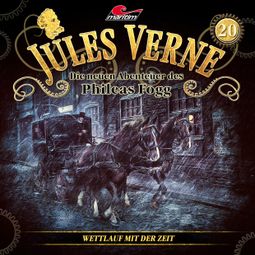 Das Buch “Jules Verne, Die neuen Abenteuer des Phileas Fogg, Folge 20: Wettlauf mit der Zeit – Markus Topf, Dominik Ahrens” online hören