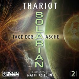 Das Buch “Tage der Asche - Solarian, Band 2 (ungekürzt) – Thariot” online hören