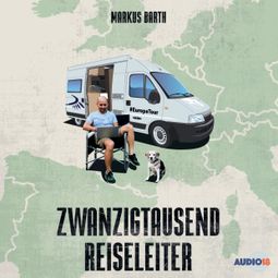 Das Buch “Zwanzigtausend Reiseleiter – Markus Barth” online hören