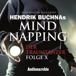 Das Buch “MindNapping, Folge 10: Special Edition: Der Traumtänzer – Hendrik Buchna” online hören