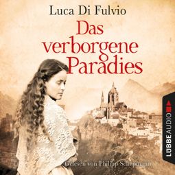 Das Buch “Das verborgene Paradies (Gekürzt) – Luca Di Fulvio” online hören