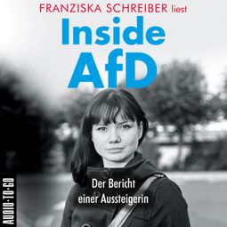 Das Buch “Inside AfD (Ungekürzt) – Franziska Schreiber” online hören