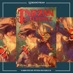 Das Buch “Tarzan the Terrible - Tarzan Series, Book 8 (Unabridged) – Edgar Rice Burroughs” online hören