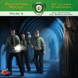 Das Buch “Pollution Police, Folge 6: Das Geheimnis des Bergklosters – Markus Topf” online hören