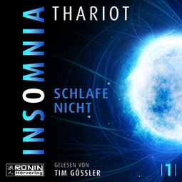 Das Buch “Insomnia - Schlafe nicht - Insomnia, Band 1 (ungekürzt) – Thariot” online hören