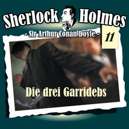 Das Buch “Sherlock Holmes, Die Originale, Fall 11: Die drei Garridebs – Arthur Conan Doyle” online hören
