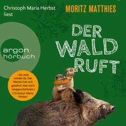 Das Buch “Der Wald ruft - Erdmännchen-Krimi, Band 6 (Ungekürzt) – Moritz Matthies” online hören