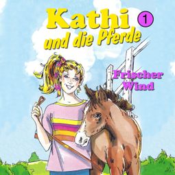 Das Buch “Kathi und die Pferde, Folge 1: Frischer Wind – Mik Berger” online hören