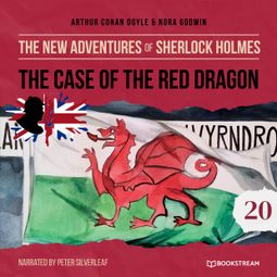 Das Buch “The Case of the Red Dragon - The New Adventures of Sherlock Holmes, Episode 20 (Unabridged) – Sir Arthur Conan Doyle, Nora Godwin” online hören