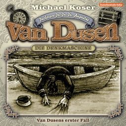 Das Buch “Professor van Dusen, Folge 11: Van Dusens erster Fall – Michael Koser” online hören