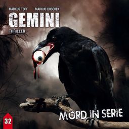 Das Buch “Mord in Serie, Folge 32: Gemini – Markus Topf, Markus Duschek” online hören