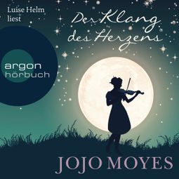 Das Buch “Der Klang des Herzens (Ungekürzt) – Jojo Moyes” online hören