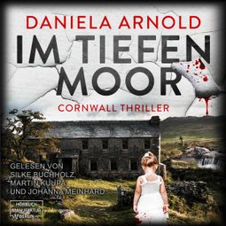 Das Buch “Im tiefen Moor (ungekürzt) – Daniela Arnold” online hören