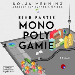 Das Buch “Eine Partie Monopolygamie (Ungekürzt) – Kolja Menning” online hören