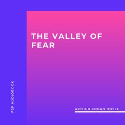 Das Buch “The Valley of Fear (Unabridged) – Arthur Conan Doyle” online hören