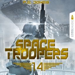 Das Buch “Space Troopers, Folge 14: Faktor X – P. E. Jones” online hören