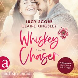 Das Buch “Whiskey Chaser - Bootleg Springs, Band 1 (Ungekürzt) – Lucy Score, Claire Kingsley” online hören