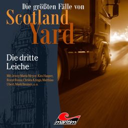 Das Buch “Die größten Fälle von Scotland Yard, Folge 44: Die dritte Leiche – Paul Burghardt” online hören