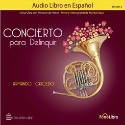 Das Buch “Concierto para Delinquir., Vol. 2 (abreviado) – Armando Caicedo” online hören