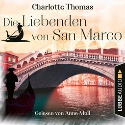 Das Buch “Die Liebenden von San Marco (Gekürzt) – Charlotte Thomas” online hören