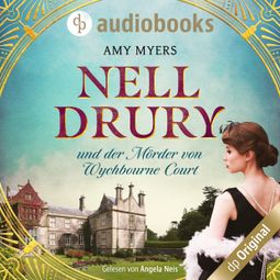 Das Buch “Nell Drury und der Mörder von Wychbourne Court - Nell Drury ermittelt, Band 1 (Ungekürzt) – Amy Myers” online hören