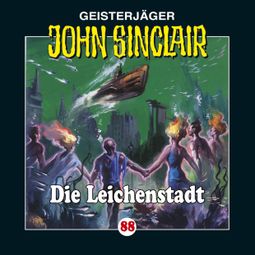 Das Buch “John Sinclair, Folge 88: Die Leichenstadt – Jason Dark” online hören