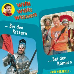 Das Buch “Willi wills wissen, Folge 7: Bei den Rittern / Bei den Römern – Jessica Sabasch” online hören