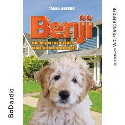 Das Buch “Benji - Die Abenteuer eines Mini Goldendoodles (Ungekürzt) – Tanja Albers” online hören