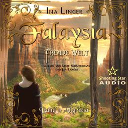 Das Buch “Allgrizia - Falaysia - Fremde Welt, Band 1 (ungekürzt) – Ina Linger” online hören