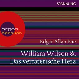 Das Buch “William Wilson / Das verräterische Herz (Ungekürzte Lesung) – Edgar Allan Poe” online hören