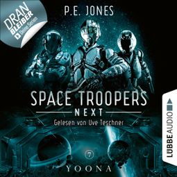 Das Buch “Yoona - Space Troopers Next, Folge 7 (Ungekürzt) – P. E. Jones” online hören