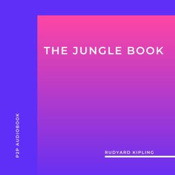 Das Buch “The Jungle Book (Unabridged) – Rudyard Kipling” online hören