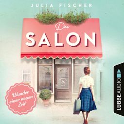 Das Buch “Wunder einer neuen Zeit - Der Salon, Teil 1 (Ungekürzt) – Julia Fischer” online hören
