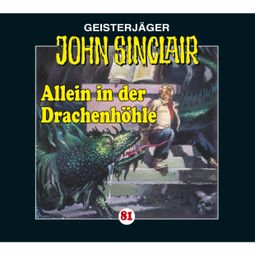 Das Buch “John Sinclair, Folge 81: Allein in der Drachenhöhle - Kreuz-Trilogie, Teil 2 – Jason Dark” online hören