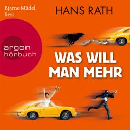 Das Buch “Was will man mehr (Gekürzte Fassung) – Hans Rath” online hören