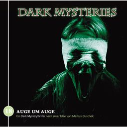 Das Buch “Dark Mysteries, Folge 18: Auge um Auge – Markus Duschek” online hören