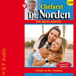 Das Buch “Gefahr in der Toskana - Chefarzt Dr. Norden, Band 1238 (ungekürzt) – Amy Taylor” online hören