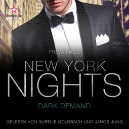 Das Buch “New York Nights: Dark Demand - A Second Chance Romance - New York Gentlemen, Band 3 (ungekürzt) – Freya Miles” online hören