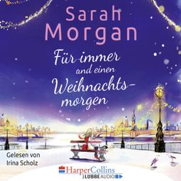 Das Buch “Für immer und einen Weihnachtsmorgen – Sarah Morgan” online hören