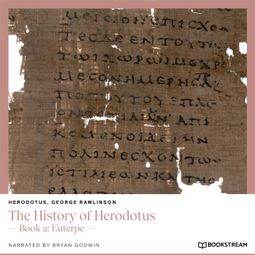 Das Buch “The History of Herodotus - Book 2: Euterpe (Unabridged) – Herodotus, George Rawlinson” online hören