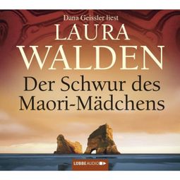 Das Buch “Der Schwur des Maori-Mädchens – Laura Walden” online hören