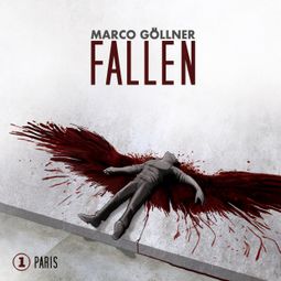Das Buch “Fallen, Folge 1: Paris – Marco Göllner” online hören