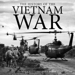 Das Buch “The Vietnam War (Unabridged) – Andrew Weist, Chris McNab” online hören