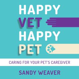 Das Buch “Happy Vet Happy Pet (Unabridged) – Sandy Weaver” online hören