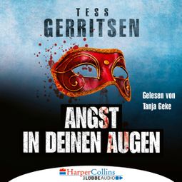 Das Buch “Angst in deinen Augen (Ungekürzt) – Tess Gerritsen” online hören