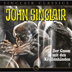 Das Buch “John Sinclair - Classics, Folge 16: Der Gnom mit den Krallenhänden – Jason Dark” online hören