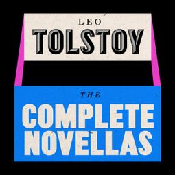 Das Buch “The Novellas (Unabridged) – Leo Tolstoy” online hören