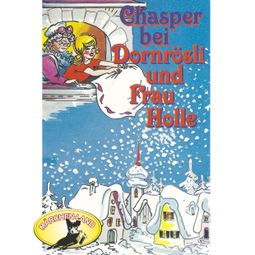Das Buch «Chasper - Märli nach Gebr. Grimm in Schwizer Dütsch, Chasper bei Dornrösli und Frau Holle – Rolf Ell» online hören