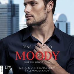 Das Buch “Moody - Nur du siehst mich (Ungekürzt) – Penelope Ward” online hören
