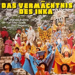 Das Buch «Das Vermächtnis des Inka – Karl May, Toni Graschberger, Roland Schmid» online hören